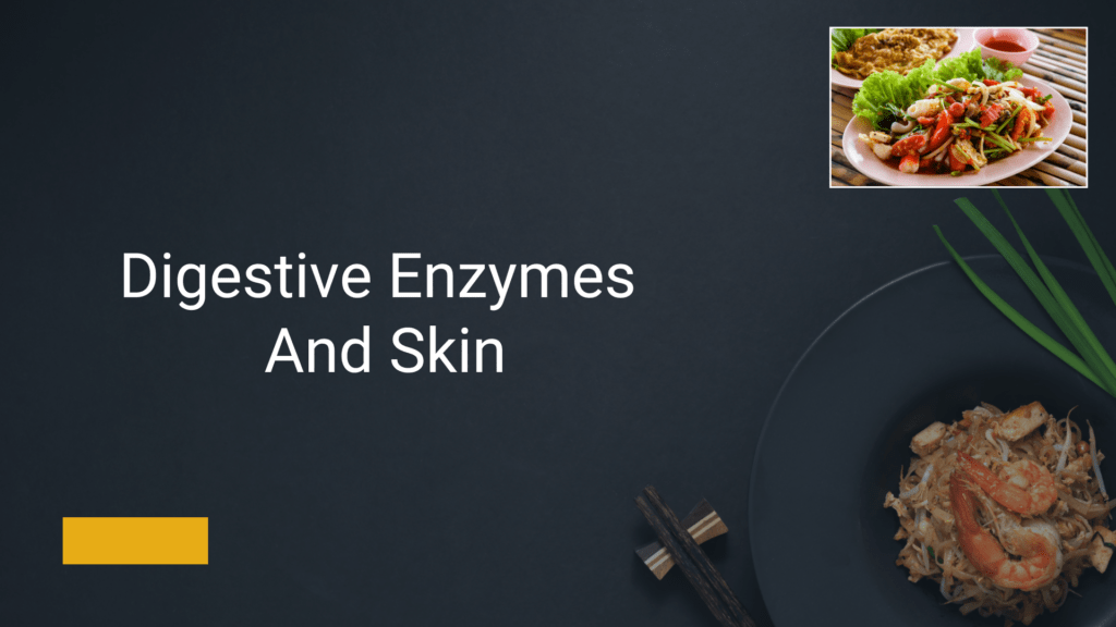 Digestive-Enzymes-And-Skin